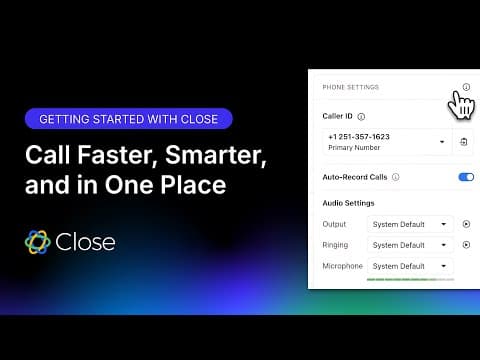 Getting Started with Calling in Close | How to Make and Track Sales Calls from Your CRM video thumbnail